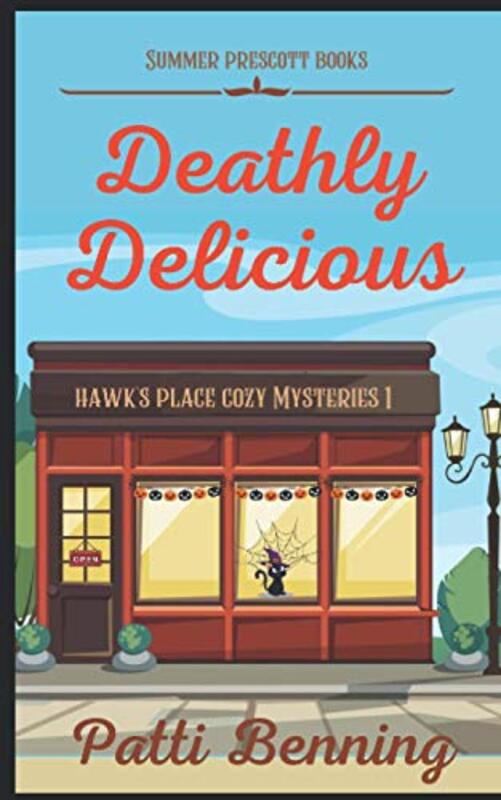 Book cover for "Deathly Delicious" by Patti Benning