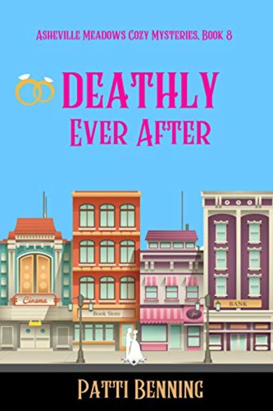 Book cover for "Deathly Ever After" by Patti Benning