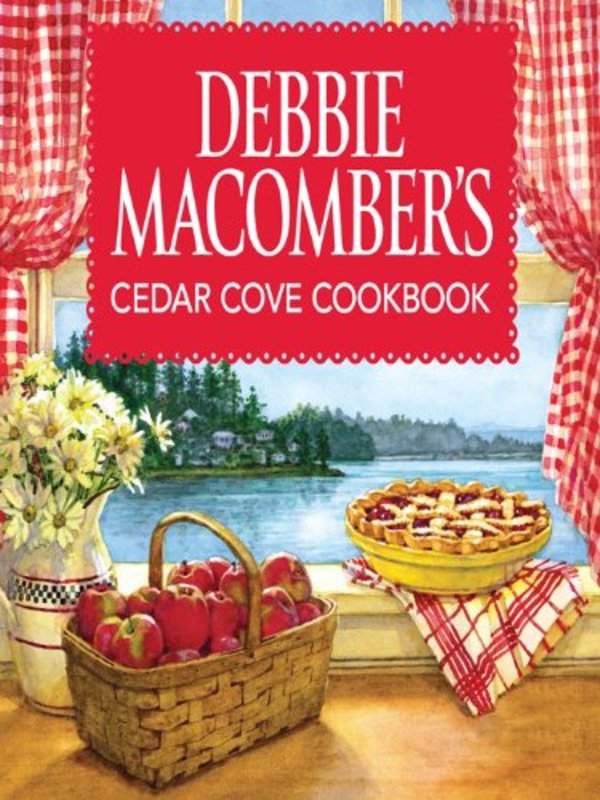 Book cover for "Debbie Macomber's Cedar Cove Cookbook" by Debbie Macomber