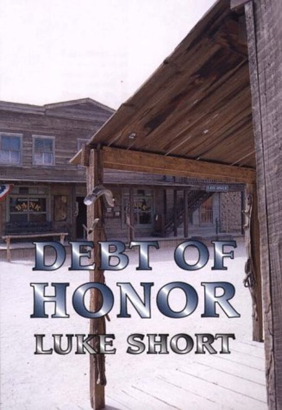 Book cover for "Debt of Honor" by Luke Short