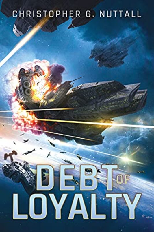 Book cover for "Debt of Loyalty" by Christopher G Nuttall