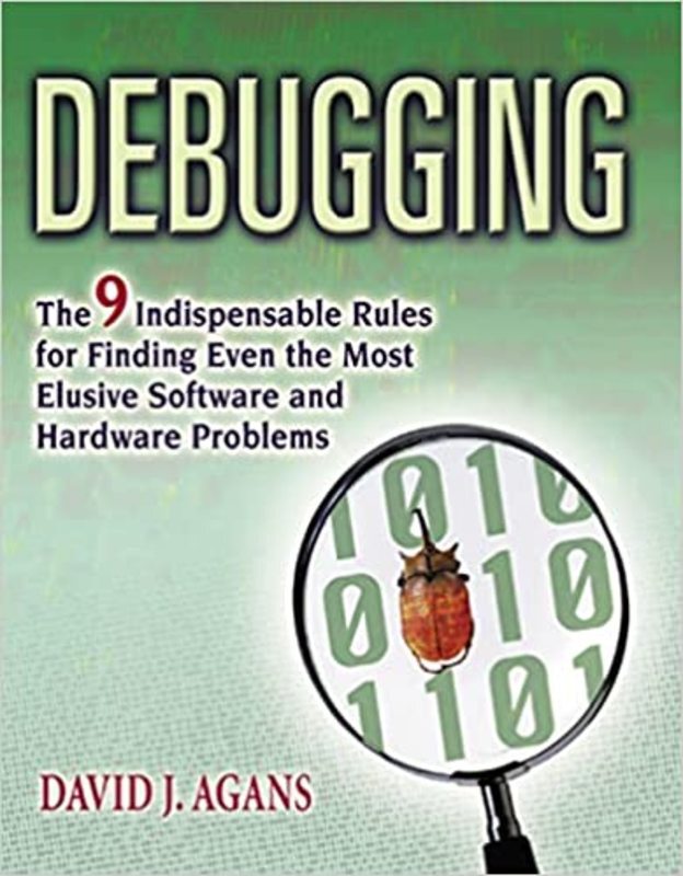 Book cover for "Debugging" by David J Agans