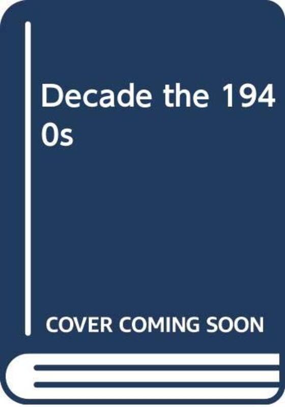 Book cover for "Decade, the 1940s" by Harry Harrison