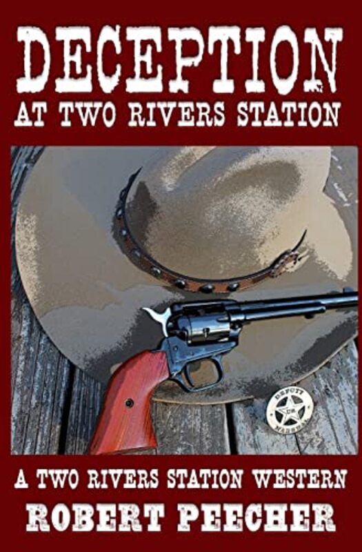 Book cover for "Deception at Two Rivers Station" by Robert Peecher