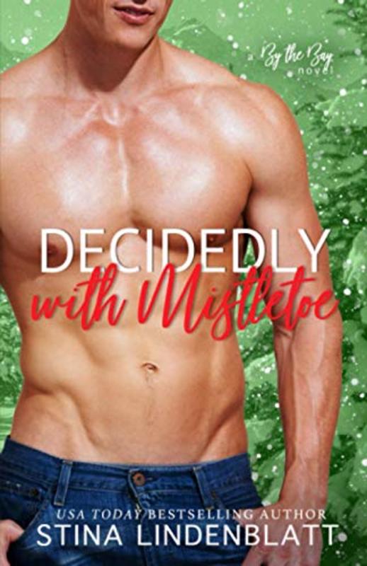 Book cover for "Decidedly With Mistletoe" by Stina Lindenblatt