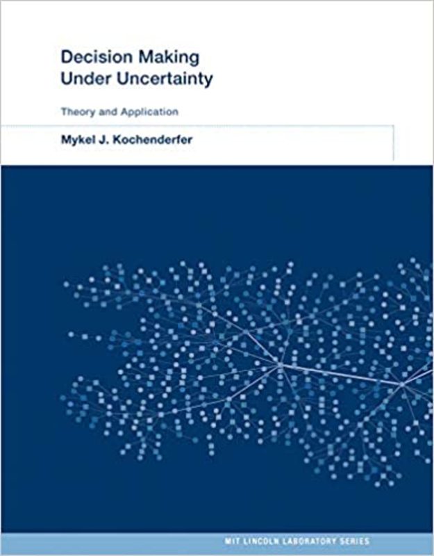 Book cover for "Decision Making Under Uncertainty" by Mykel J. Kochenderfer
