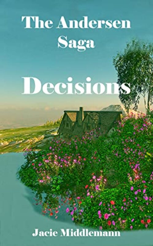 Book cover for "Decisions" by Jacie Middlemann