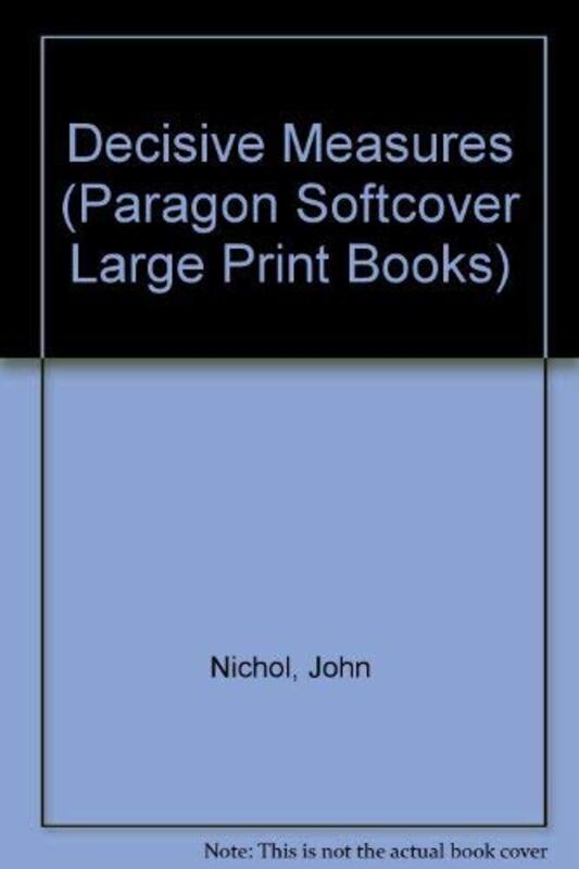 Book cover for "Decisive Measures" by John Nichol