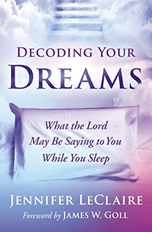 Book cover for "Decoding Your Dreams: What the Lord May Be Saying to You While You Sleep" by Jennifer LeClaire