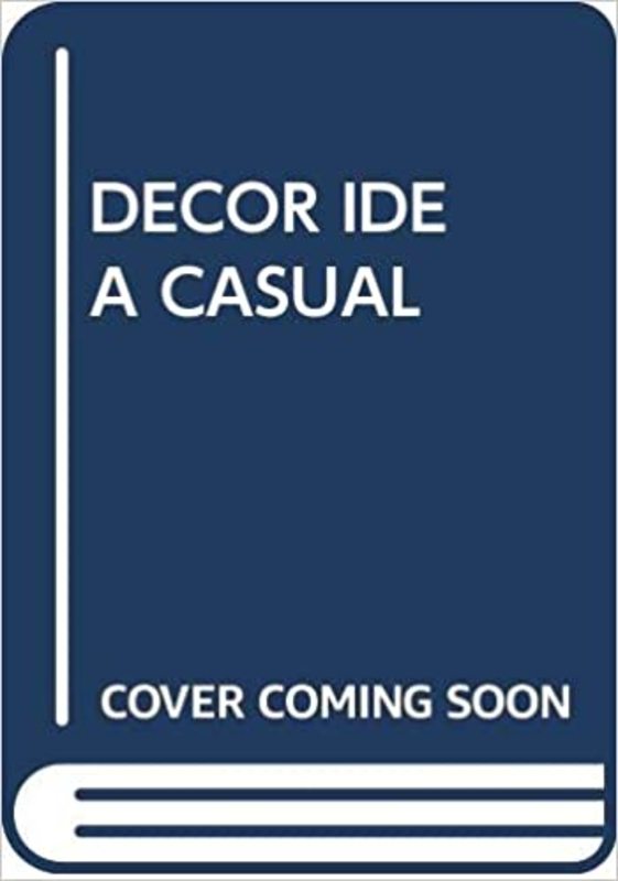 Book cover for "Decor Idea Casual" by Barbara Taylor Bradford