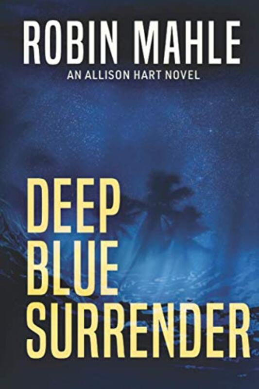 Book cover for "Deep Blue Surrender" by Robin Mahle