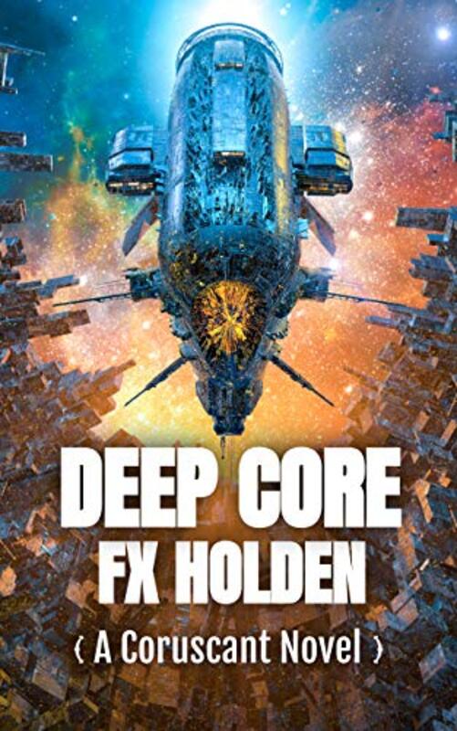 Book cover for "Deep Core" by FX Holden