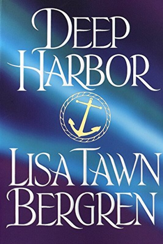 Book cover for "Deep Harbor" by Lisa T Bergren