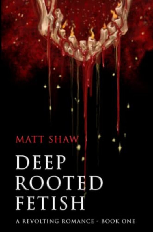 Book cover for "Deep Rooted Fetish" by Matt Shaw