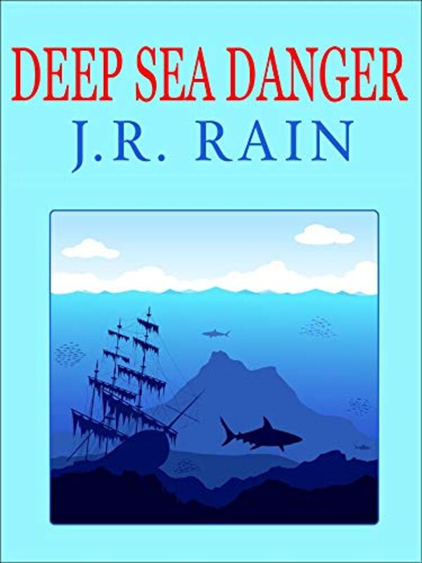 Book cover for "Deep Sea Danger" by J R Rain
