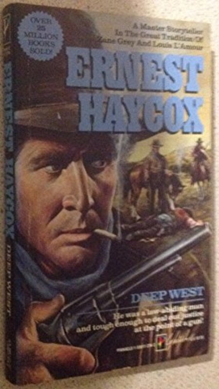 Book cover for "Deep West" by Ernest Haycox