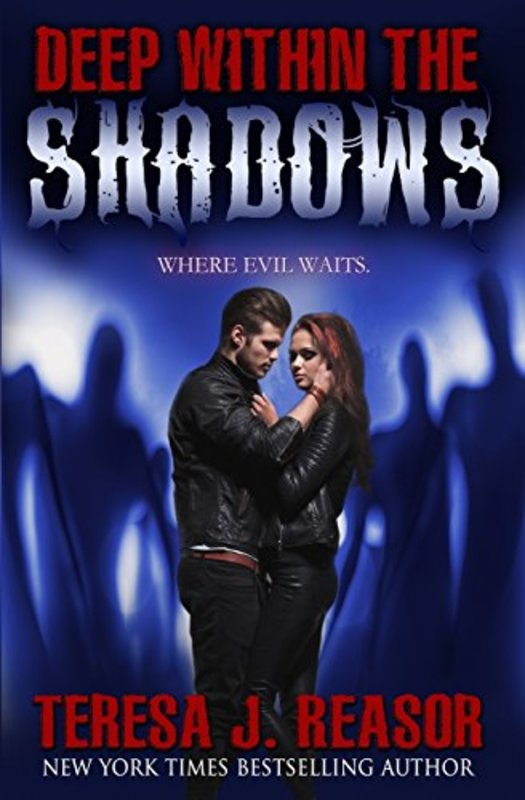 Book cover for "Deep Within the Shadows" by Teresa J Reasor