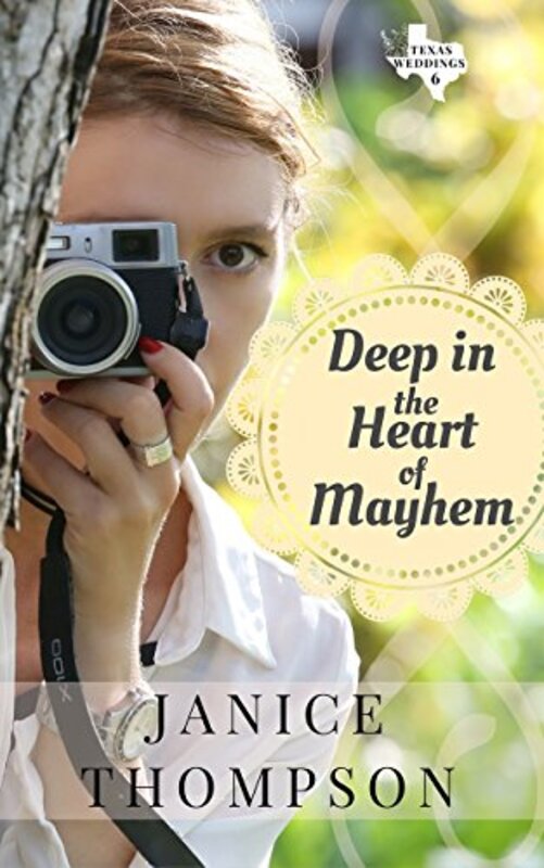 Book cover for "Deep in the Heart of Mayhem" by Janice Thompson
