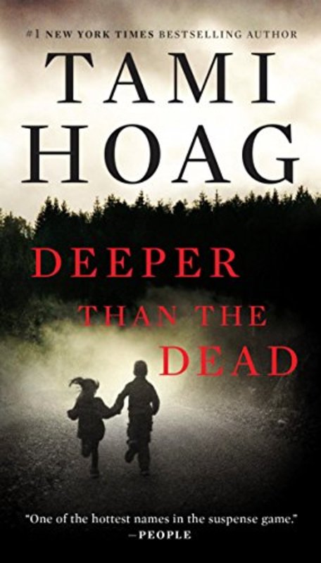 Book cover for "Deeper Than the Dead" by Tami Hoag