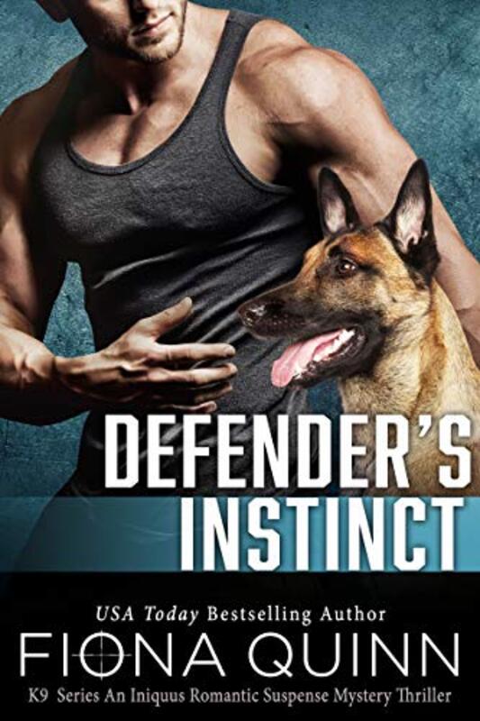 Book cover for "Defender's Instinct" by Fiona Quinn