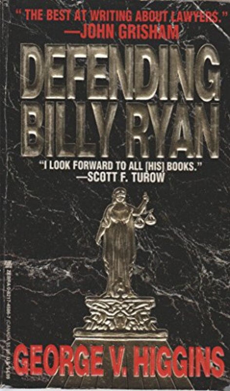 Book cover for "Defending Billy Ryan" by George V Higgins
