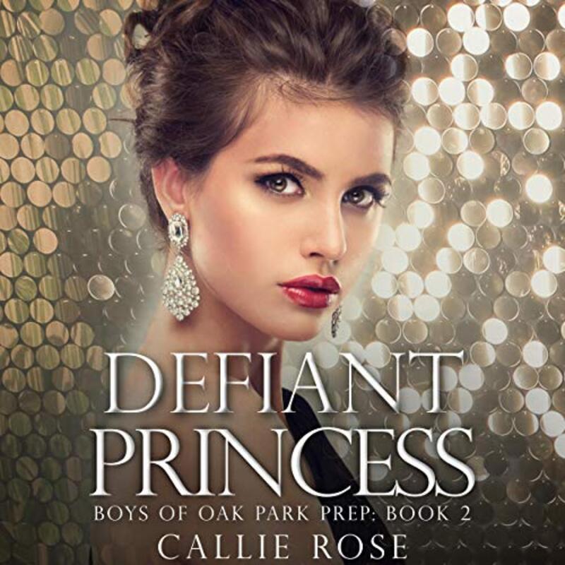 Book cover for "Defiant Princess" by Callie Rose