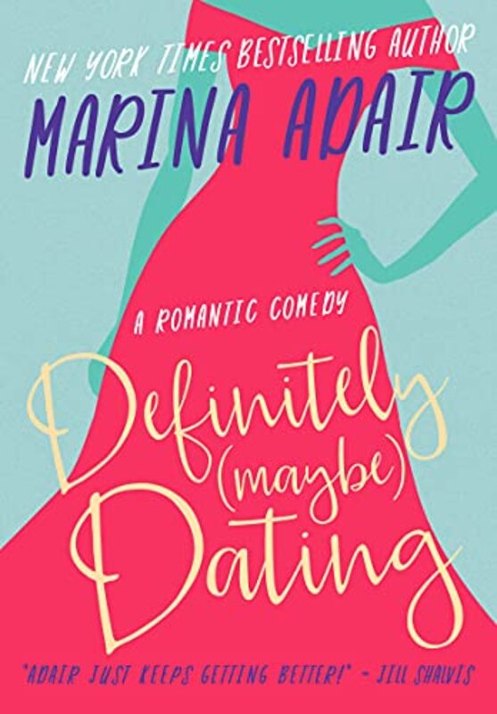 Book cover for "Definitely (Maybe) Dating" by Marina Adair
