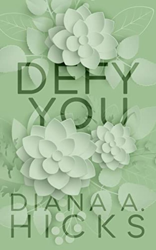 Book cover for "Defy You" by Diana A Hicks