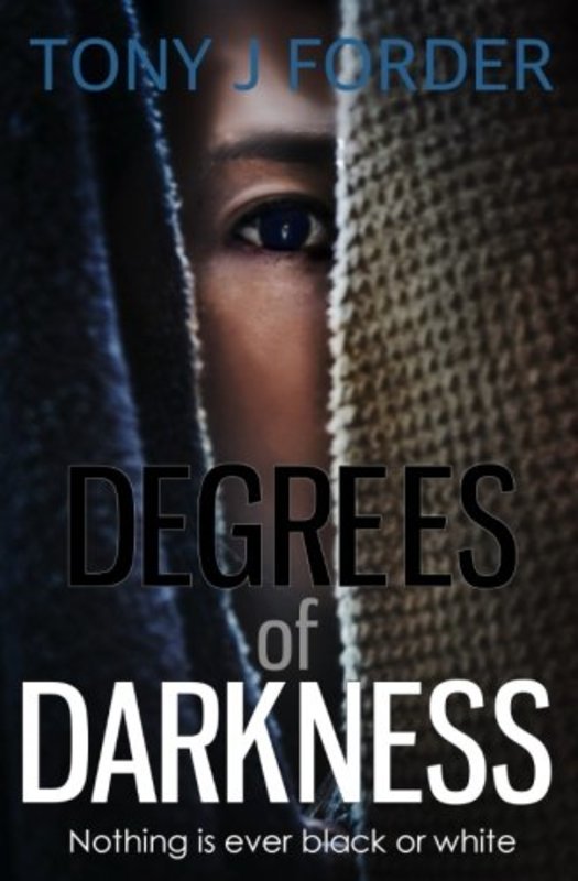 Book cover for "Degrees of Darkness" by Tony J Forder