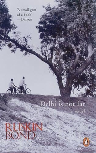 Book cover for "Delhi Is Not Far" by Ruskin Bond