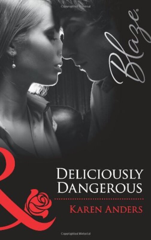 Book cover for "Deliciously Dangerous" by Karen Anders
