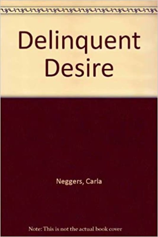 Book cover for "Delinquent Desire" by Carla Neggers