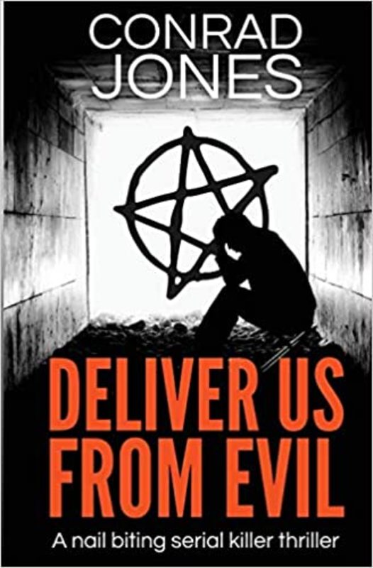 Book cover for "Deliver Us From Evil" by Conrad Jones