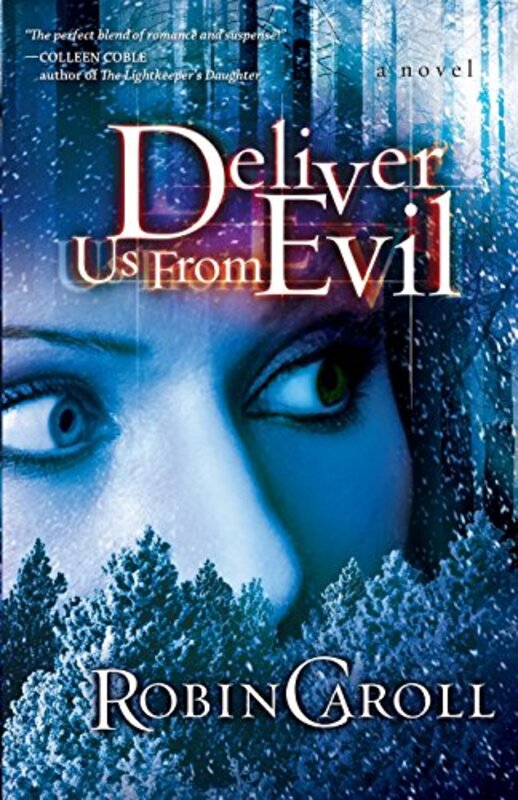 Book cover for "Deliver Us from Evil" by Robin Caroll