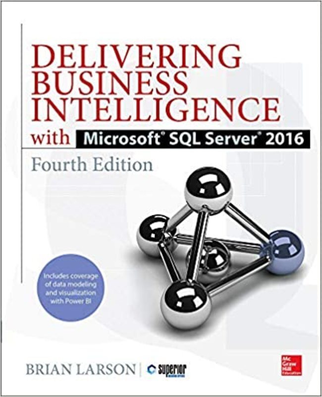 Book cover for "Delivering Business Intelligence with Microsoft SQL Server 2016" by Brian Larson