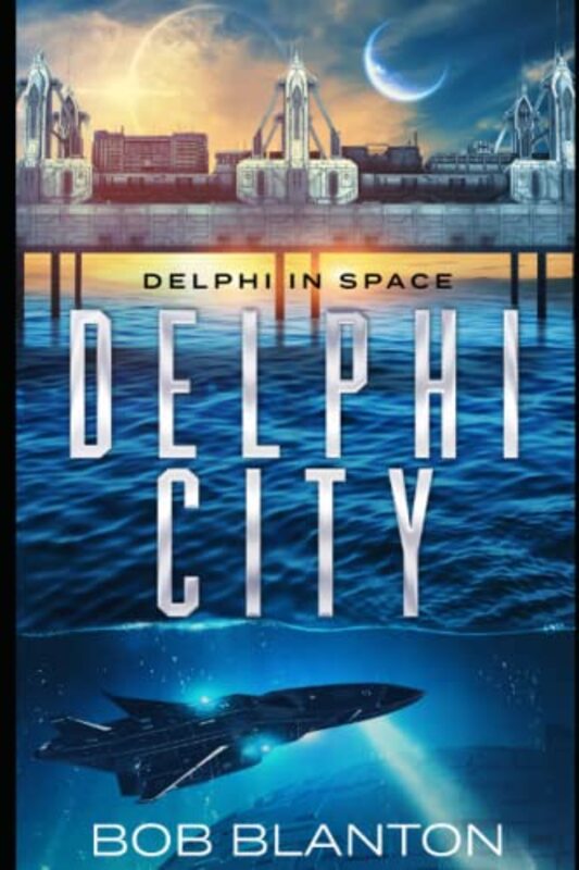 Book cover for "Delphi City" by Bob Blanton