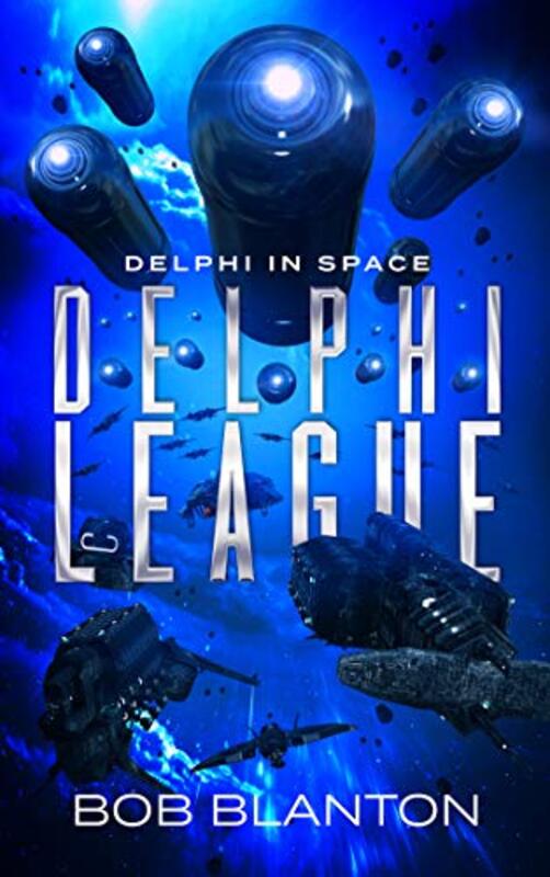 Book cover for "Delphi League" by Bob Blanton