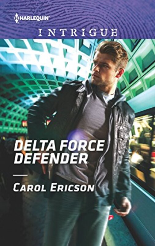 Book cover for "Delta Force Defender" by Carol Ericson