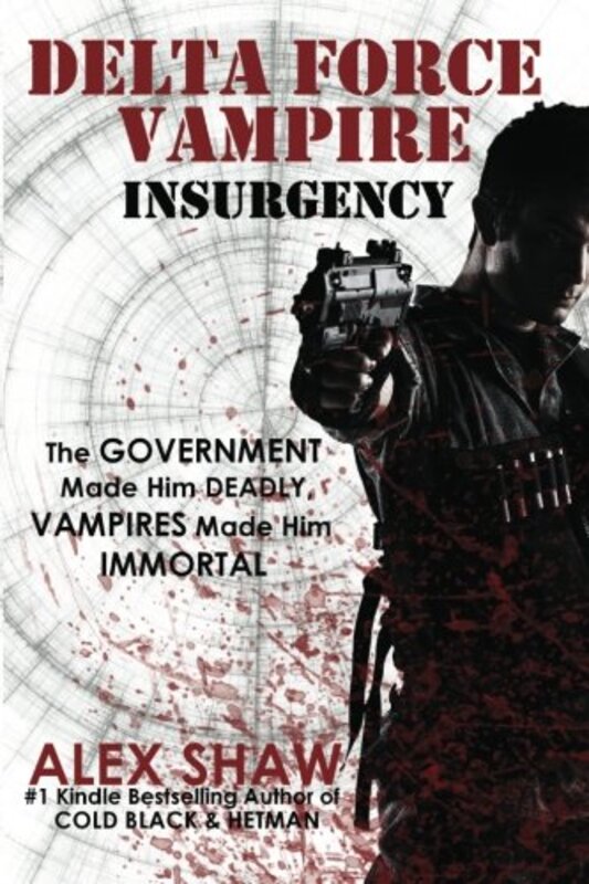 Book cover for "Delta Force Vampire: Insurgency" by Alex Shaw