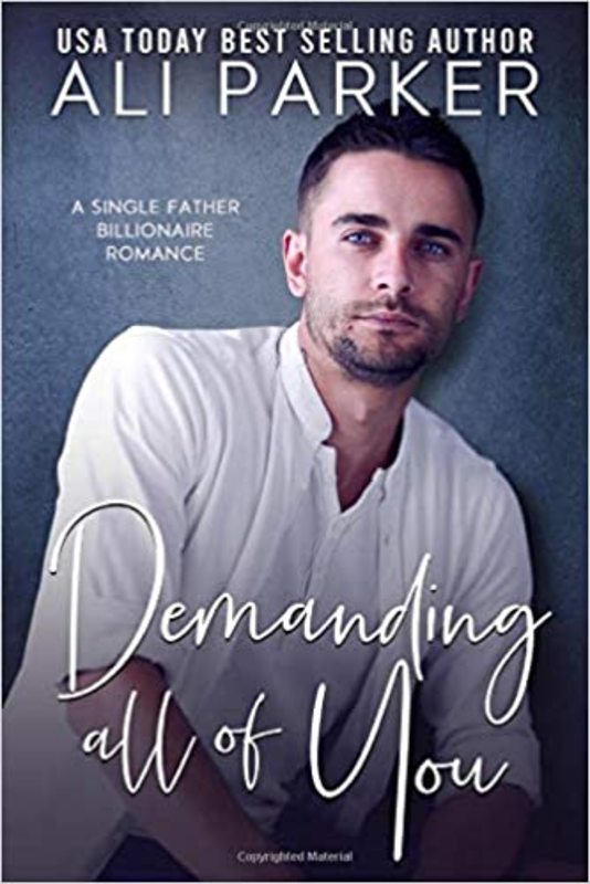 Book cover for "Demanding All Of You" by Ali Parker