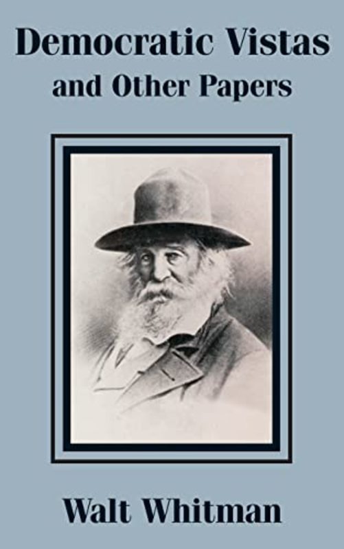 Book cover for "Democratic Vistas and Other Papers" by Walt Whitman