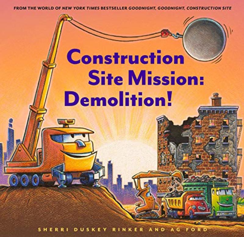 Book cover for "Demolition!" by Sherri Duskey Rinker