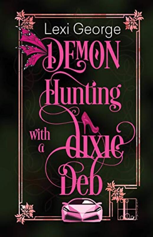 Book cover for "Demon Hunting With a Dixie Deb" by Lexi George