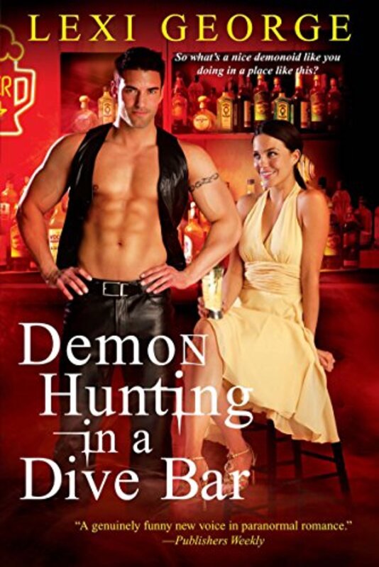 Book cover for "Demon Hunting in a Dive Bar" by Lexi George