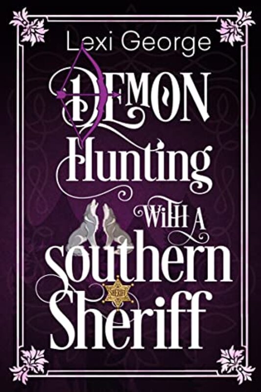 Book cover for "Demon Hunting with a Southern Sheriff" by Lexi George