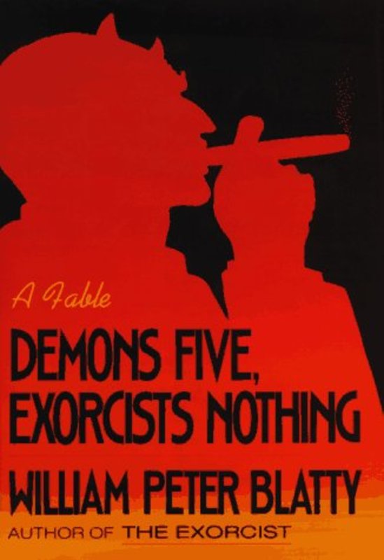 Book cover for "Demons Five, Exorcists Nothing" by William Peter Blatty