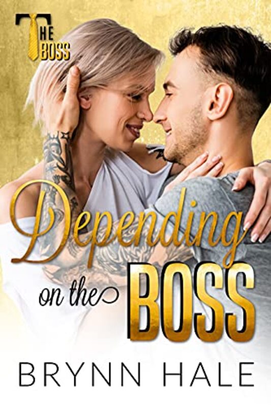 Book cover for "Depending on the Boss" by Brynn Hale