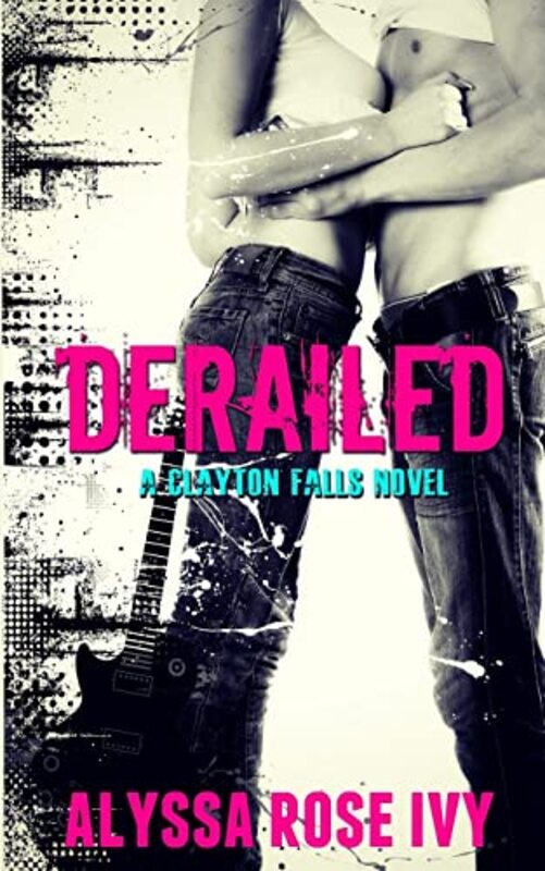 Book cover for "Derailed" by Alyssa Rose Ivy