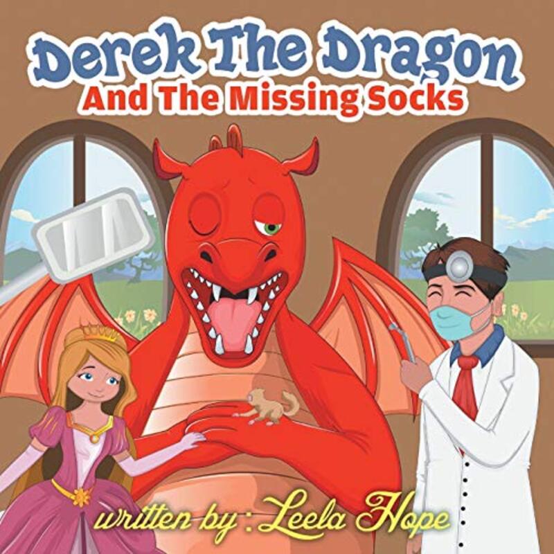Book cover for "Derek the Dragon and the Tooth Ache" by Leela Hope