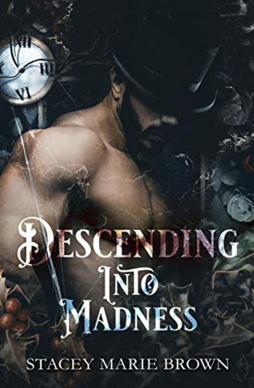 Book cover for "Descending Into Madness" by Stacey Marie Brown